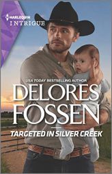 Targeted in Silver Creek (Silver Creek Lawmen: Second Generation, 1) by Delores Fossen Paperback Book