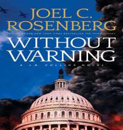 Without Warning (J. B. Collins) by Joel C. Rosenberg Paperback Book