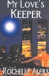 My Love's Keeper by Rochelle Alers Paperback Book