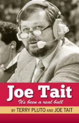 Joe Tait: It's Been a Real Ball (Stories from a Hall-of-fame Sports Broadcasting Career) by Terry Pluto Paperback Book