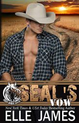 SEAL's Vow (Iron Horse Legacy) by Elle James Paperback Book