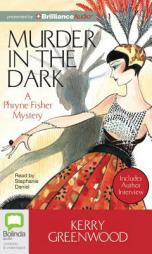 Murder in the Dark (Phryne Fisher Mystery) by Kerry Greenwood Paperback Book