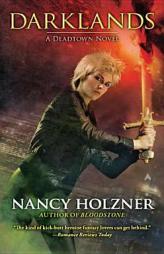 Darklands (A Deadtown Novel) by Nancy Holzner Paperback Book