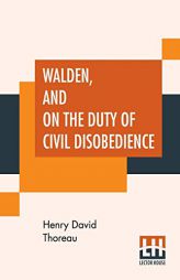 Walden, And On The Duty Of Civil Disobedience by Henry David Thoreau Paperback Book