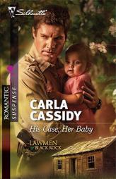 His Case, Her Baby by Carla Cassidy Paperback Book