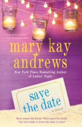 Save the Date by Mary Kay Andrews Paperback Book