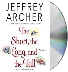 The Short, the Long and the Tall: Short Stories by Jeffrey Archer Paperback Book