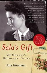 Sala's Gift: My Mother's Holocaust Story by Ann Kirschner Paperback Book