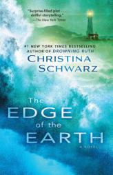The Edge of the Earth by Christina Schwarz Paperback Book