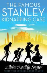 The Famous Stanley Kidnapping Case (The Stanley Family) by Zilpha Keatley Snyder Paperback Book