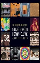 National Museum of African American History and Culture: A Souvenir Book by Nat'l Museum Afr Am Hist/Cult Paperback Book