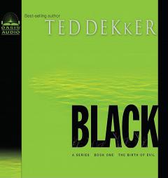 Black: A Trilogy, Book One: The Birth of Evil (Black, Red, White) by Ted Dekker Paperback Book