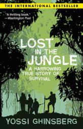 Lost in the Jungle: A Harrowing True Story of Adventure and Survival by Yossi Ghinsberg Paperback Book