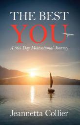 The Best You: A 365 Day Motivational Journey by Jeannetta Collier Paperback Book