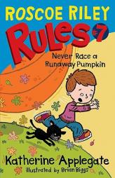 Never Race a Runaway Pumpkin by Katherine Applegate Paperback Book