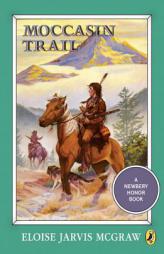 Moccasin Trail (Puffin Newberry Library) by Eloise McGraw Paperback Book