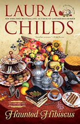 Haunted Hibiscus (A Tea Shop Mystery) by Laura Childs Paperback Book