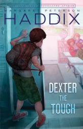 Dexter the Tough by Margaret Peterson Haddix Paperback Book