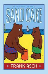 Sand Cake by Frank Asch Paperback Book
