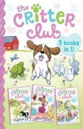 The Critter Club: Amy and the Missing Puppy; All about Ellie; Liz Learns a Lesson by Callie Barkley Paperback Book