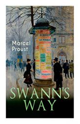 Swann's Way: In Search of Lost Time (Du Ct De Chez Swann) by Marcel Proust Paperback Book