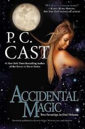 Accidental Magic by P. C. Cast Paperback Book