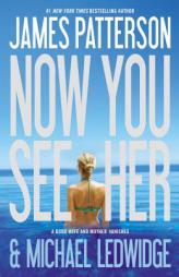 Now You See Her by James Patterson Paperback Book