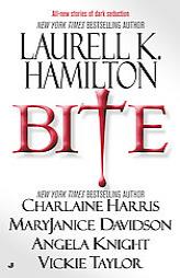Bite (Includes Anita Blake; Southern Vampire Mystery; Queen Betsy; Mageverse #3) by Laurell K. Hamilton Paperback Book