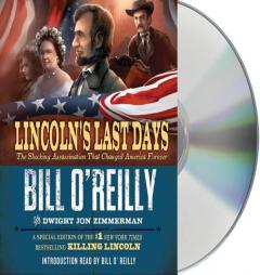 Lincoln's Last Days: The Shocking Assassination That Changed America Forever by Bill O'Reilly Paperback Book
