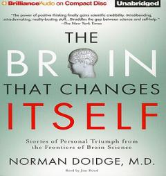 The Brain That Changes Itself: Stories of Personal Triumph from the Frontiers of Brain Science by Norman Doidge Paperback Book