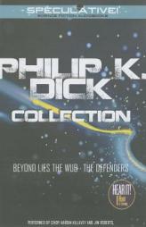 Philip K. Dick Collection: Beyond Lies the Wub, The Defenders by Philip K. Dick Paperback Book