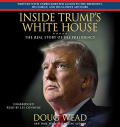 Inside Trump's White House: The Real Story of His Presidency by Doug Wead Paperback Book