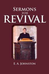 Sermons for Revival by E. a. Johnston Paperback Book
