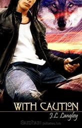 With Caution by J. L. Langley Paperback Book
