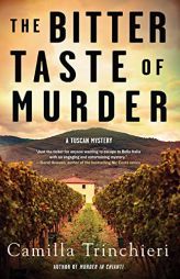The Bitter Taste of Murder (A Tuscan Mystery) by Camilla Trinchieri Paperback Book