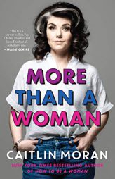 More Than a Woman by Caitlin Moran Paperback Book