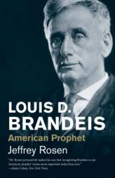 Louis D. Brandeis: American Prophet (Jewish Lives) by Jeffrey Rosen Paperback Book