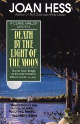 Death by the Light of the Moon (Claire Malloy Mysteries, No. 7) by Joan Hess Paperback Book
