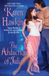 The Abduction of Julia (An Avon Romance) by Karen Hawkins Paperback Book
