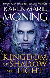 Kingdom of Shadow and Light (Fever) by Karen Marie Moning Paperback Book