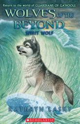 Wolves of the Beyond #5: Spirit Wolf by Kathryn Lasky Paperback Book