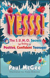 Yesss! the Sumo Secrets to Being a Positive, Confident Teenager by Paul McGee Paperback Book