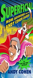 Superficial: More Adventures from the Andy Cohen Diaries by Andy Cohen Paperback Book