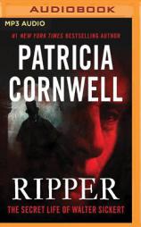 Ripper: The Secret Life of Walter Sickert by Patricia Cornwell Paperback Book