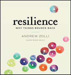 Resilience: The Science of Why Things Bounce Back by Andrew Zolli Paperback Book