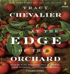 At the Edge of the Orchard by Tracy Chevalier Paperback Book