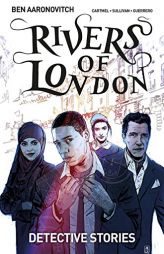 Rivers of London Volume 4: Detective Stories by Ben Aaronovitch Paperback Book