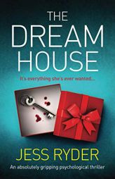 The Dream House: An absolutely gripping psychological thriller by Jess Ryder Paperback Book