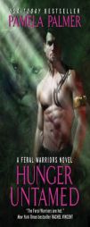 Hunger Untamed: A Feral Warriors Novel by Pamela Palmer Paperback Book