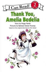 Thank You, Amelia Bedelia (I Can Read Book Level 2) by Peggy Parish Paperback Book